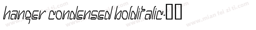 Hanger Condensed BoldItalic字体转换